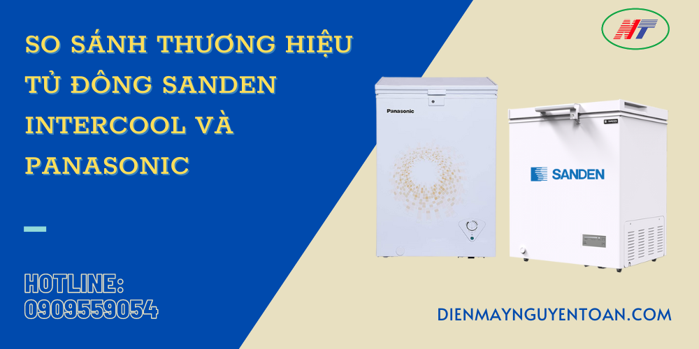 so sánh tủ đông sanden intercool và panasonic